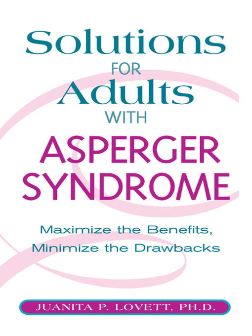 Title details for Solutions for Adults with Asperger's Syndrome by Juanita P. Lovett - Wait list